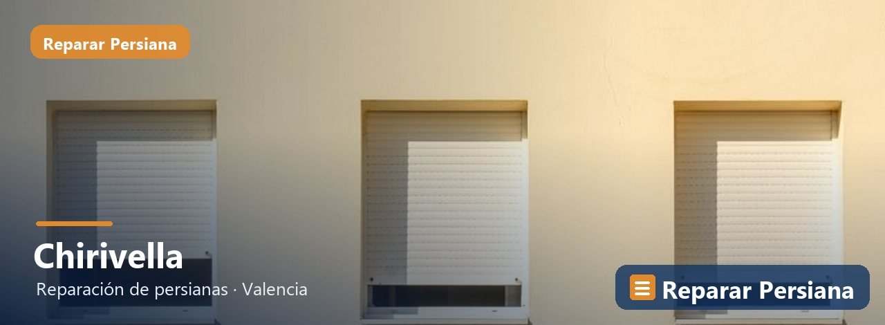 Reparación de persianas en Chirivella, Reparar Persiana