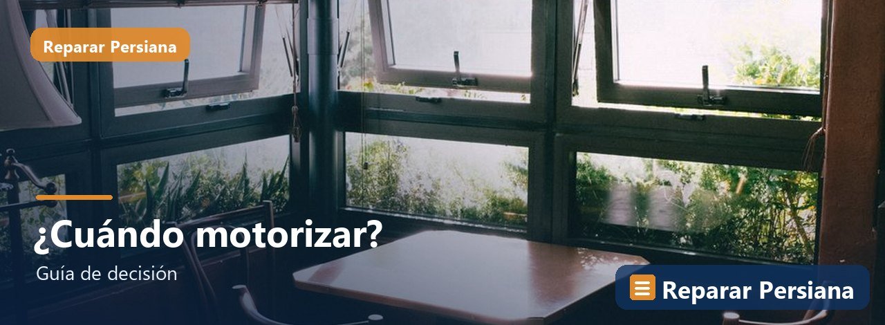 Cuándo motorizar una persiana, Reparar Persiana