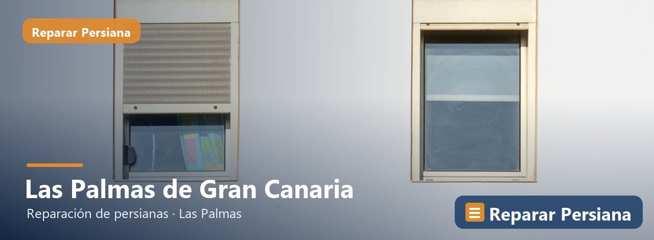 Reparación de persianas en Las Palmas de Gran Canaria, Reparar Persiana