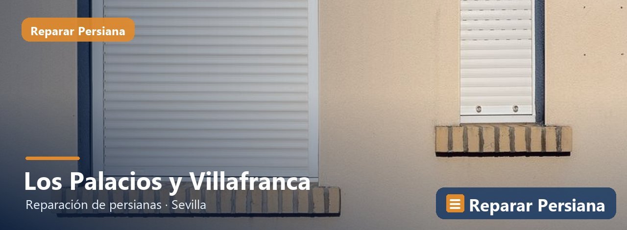 Reparación de persianas en Los Palacios y Villafranca, Reparar Persiana