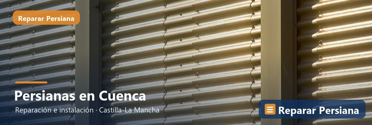 Reparación de persianas en la provincia de Cuenca