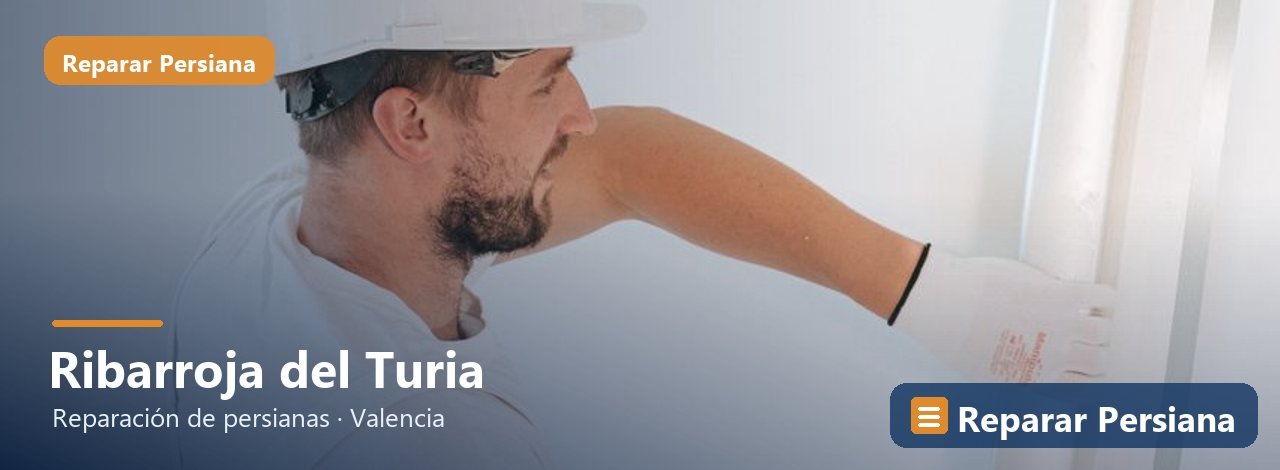 Reparación de persianas en Ribarroja del Turia, Reparar Persiana