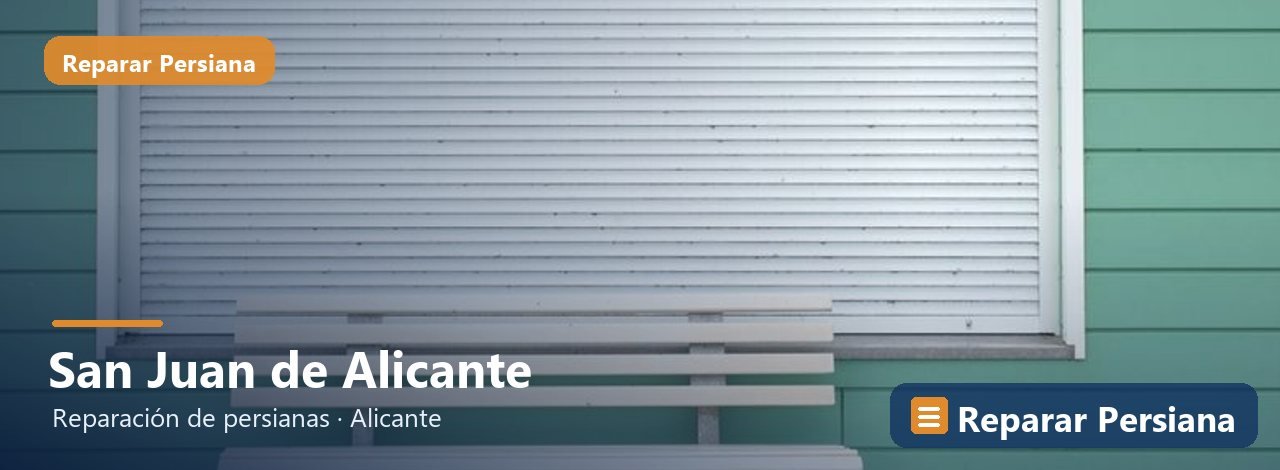 Reparación de persianas en San Juan de Alicante, Reparar Persiana