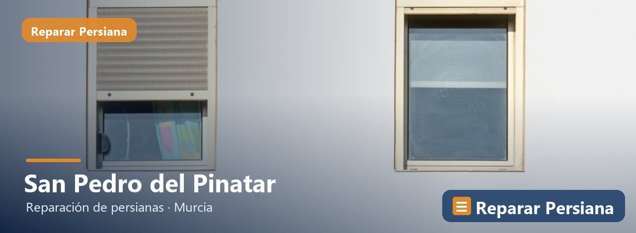 Reparación de persianas en San Pedro del Pinatar, Reparar Persiana