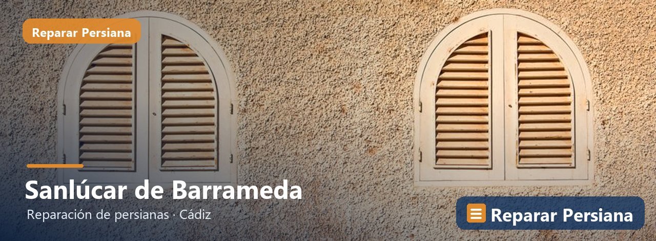 Reparación de persianas en Sanlúcar de Barrameda, Reparar Persiana