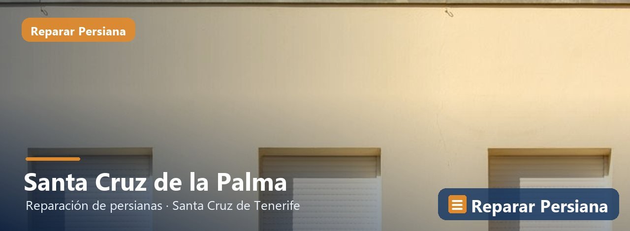 Reparación de persianas en Santa Cruz de la Palma, Reparar Persiana