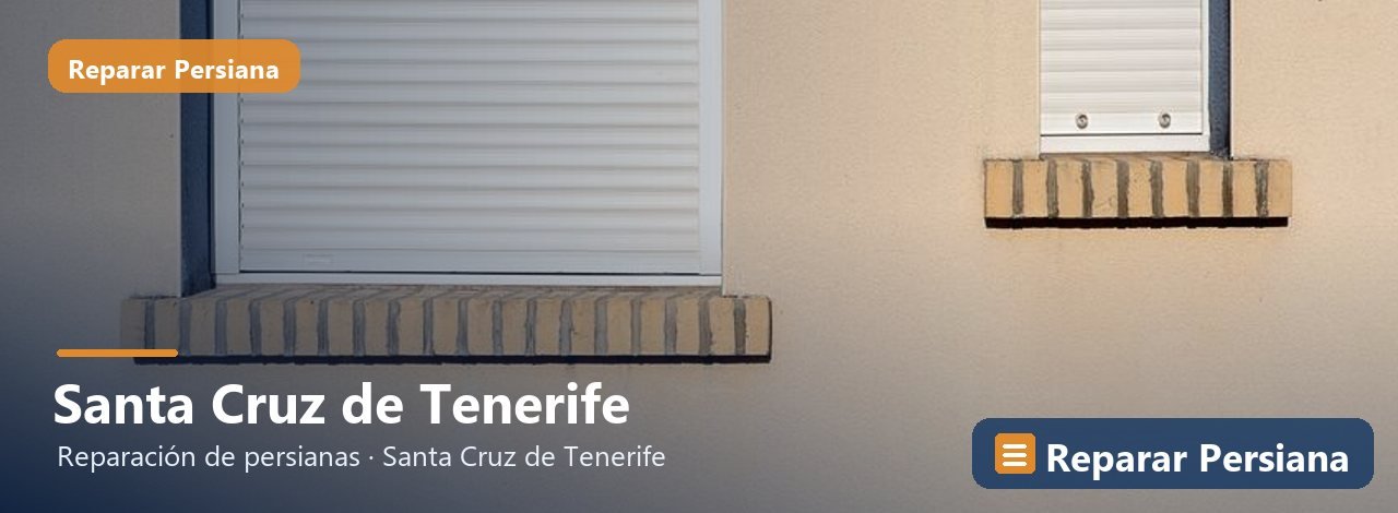 Reparación de persianas en Santa Cruz de Tenerife, Reparar Persiana