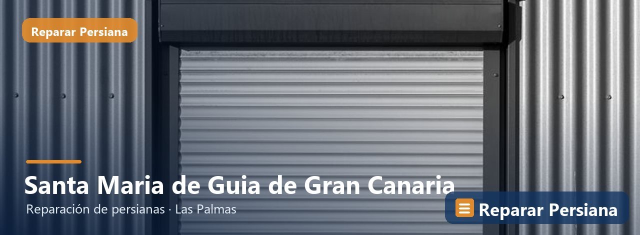 Reparación de persianas en Santa Maria de Guia de Gran Canaria, Reparar Persiana