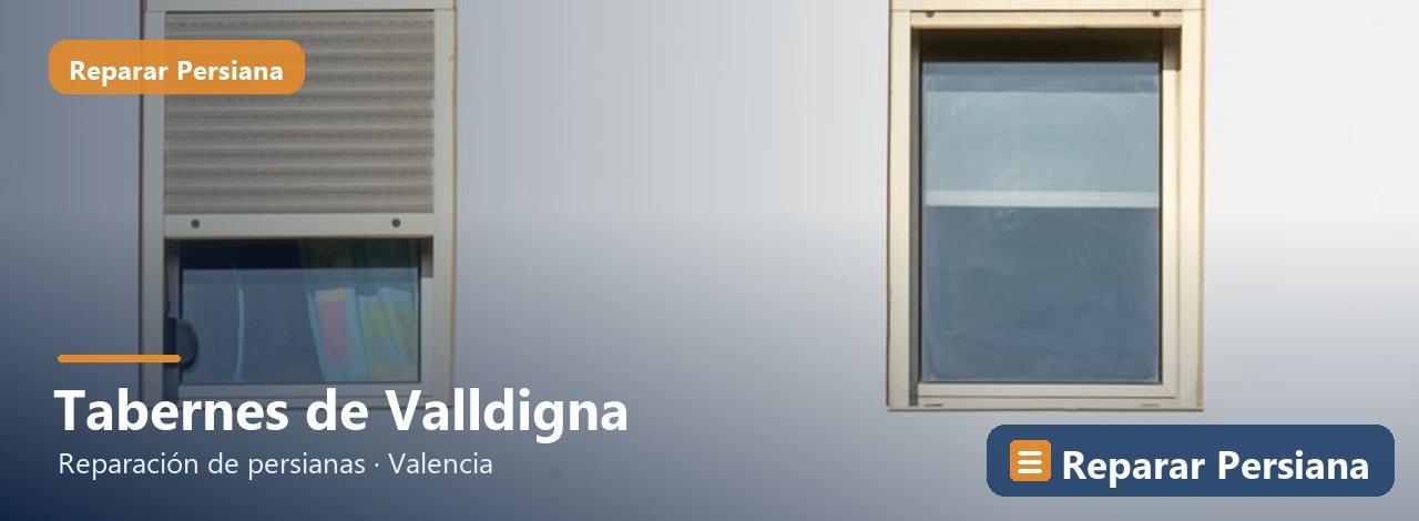 Reparación de persianas en Tabernes de Valldigna, Reparar Persiana