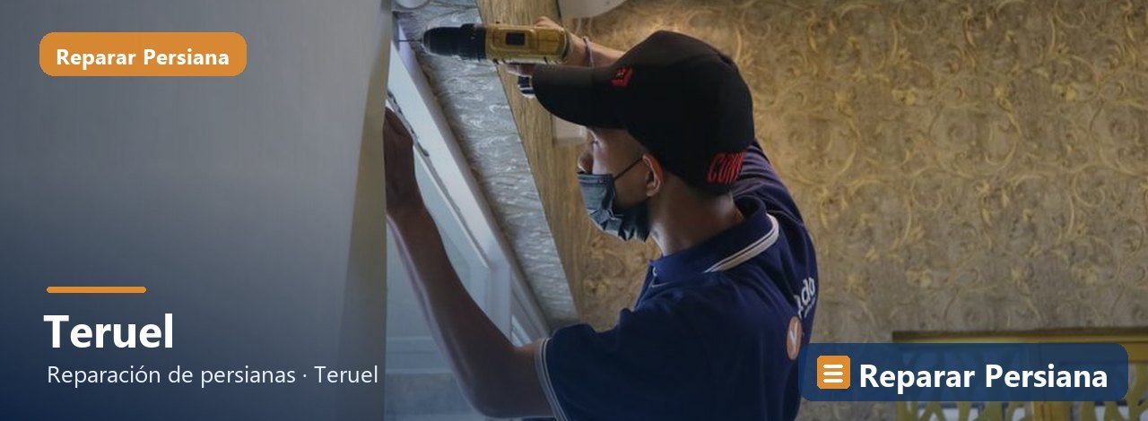 Reparación de persianas en Teruel, Reparar Persiana