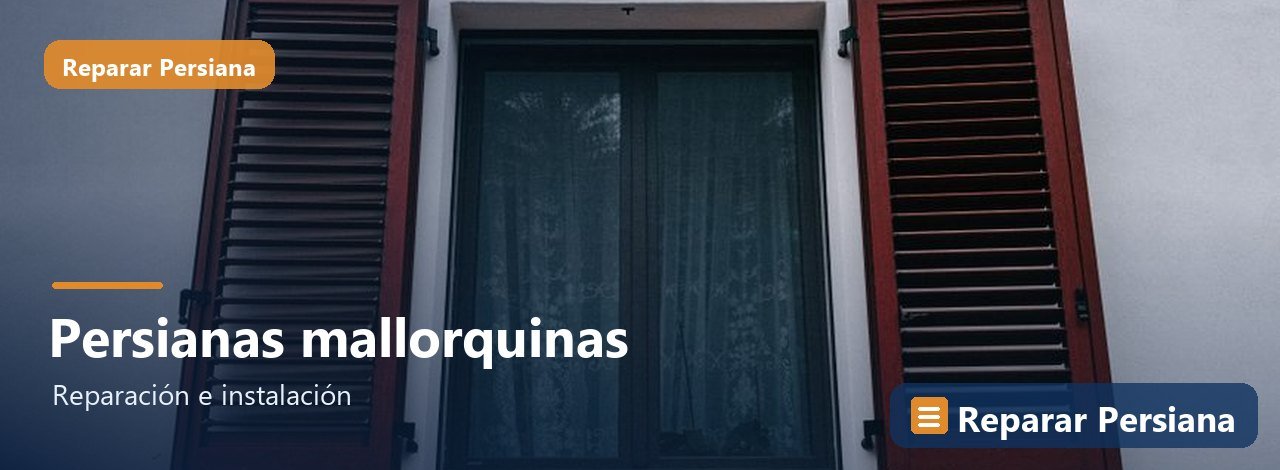 Persianas mallorquinas, Reparar Persiana