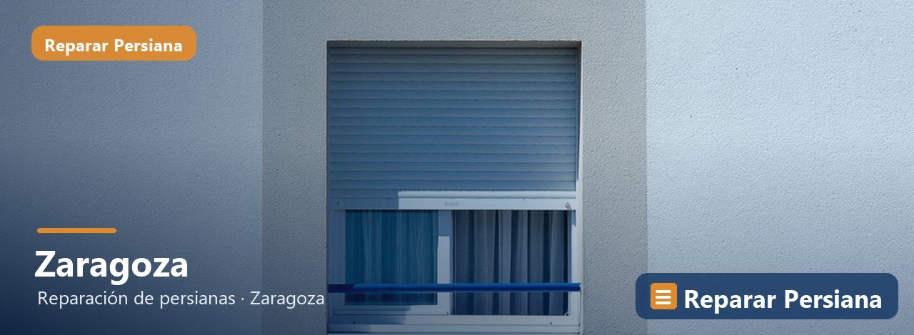 Reparación de persianas en Zaragoza, Reparar Persiana